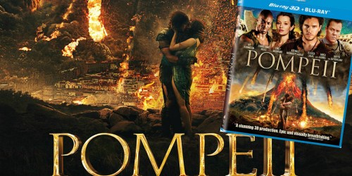 Pompeii Blu-ray 3D + Blu-ray + Digital HD Ultraviolet Movie Just $4.99 (Regularly $19.99)