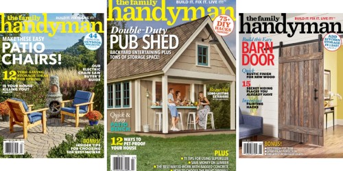 The Family Handyman Magazine 1-Year Subscription ONLY $7.99 (Great for Father’s Day)