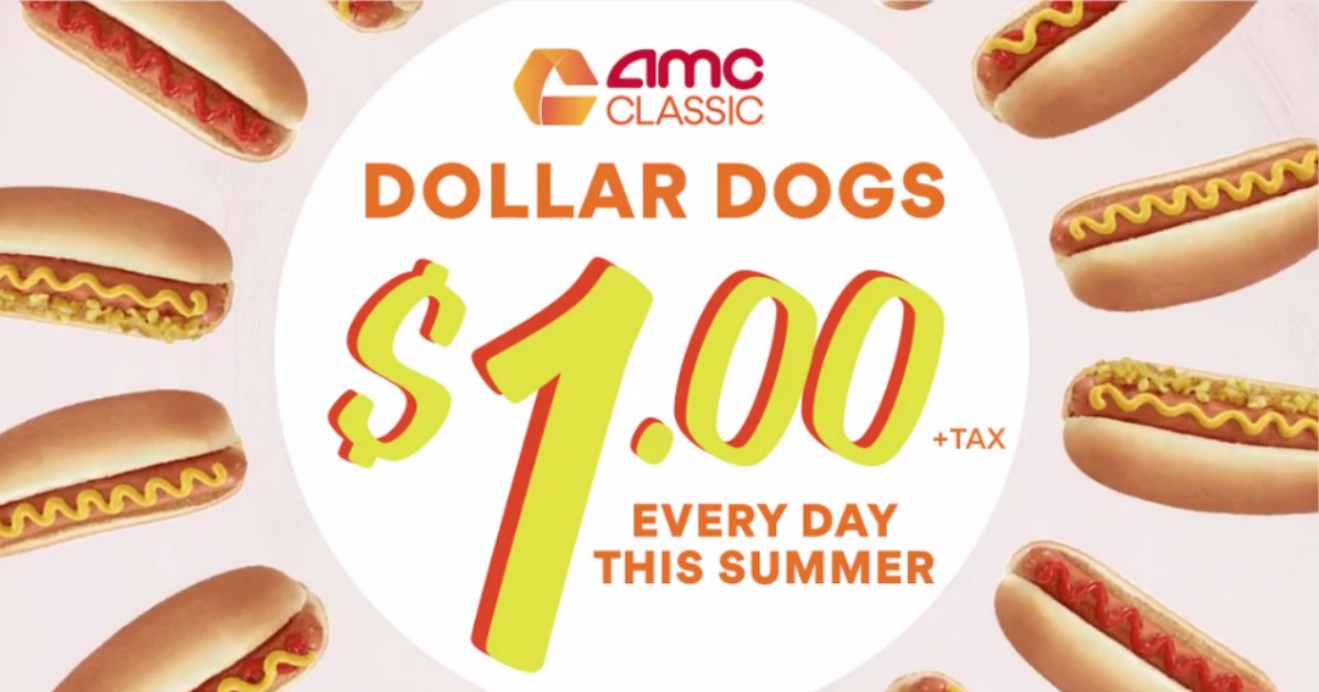 AMC Theatres 1 Hot Dogs All Summer Long