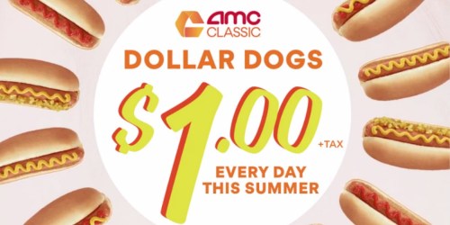AMC Theatres: $1 Hot Dogs All Summer Long