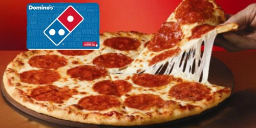$30 Domino’s Pizza eGift Cards ONLY $25