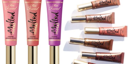 Too Faced Cosmetics: Up to 65% Off Sale = Melted Metal Lipsticks Only $7.50 (Regularly $21) + MORE