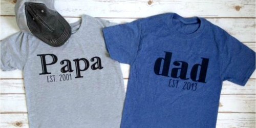 Custom Dad T-Shirt Only $13.99 (Great Gift Idea)