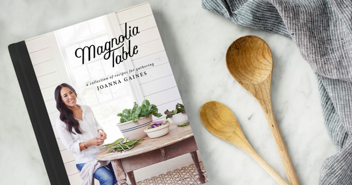 New Magnolia Table Cookbook By Joanna Gaines As Low As $15.61 ...