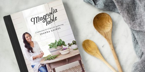 New Magnolia Table Cookbook by Joanna Gaines As Low As $15.61 (Regularly $30) – PreOrder NOW