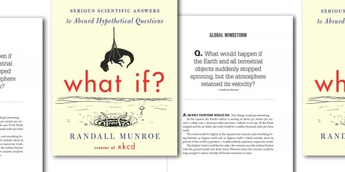 What If? Serious Scientific Answers to Absurd Questions Kindle Edition Only $2.99 + More