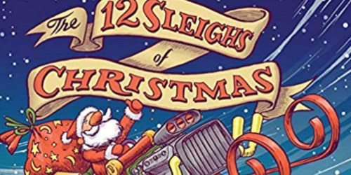 The 12 Sleighs of Christmas Hardcover Book Only $4.52 on Amazon (Regularly $17)