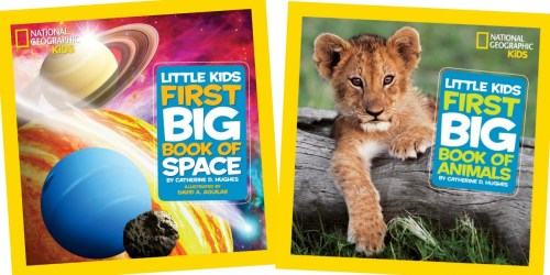 National Geographic Little Kids First BIG Books as Low as $6 at Amazon (Regularly $15)