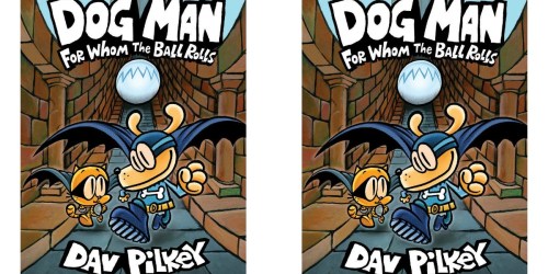 Pre-Order Dog Man For Whom the Ball Rolls Hardcover Book Just $5.79 (Regularly $13)