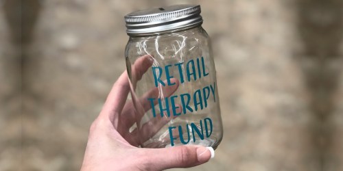 Retail Therapy Fund Mason Jar Only $1 at Dollar Tree