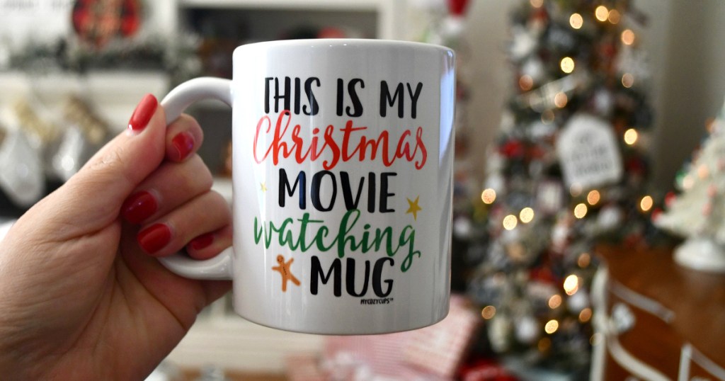 This is my Christmas Movie watching mug