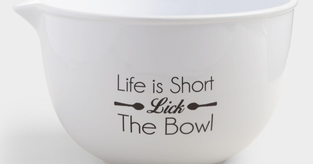 white Life Is Short Lick The Bowl mixing bowl