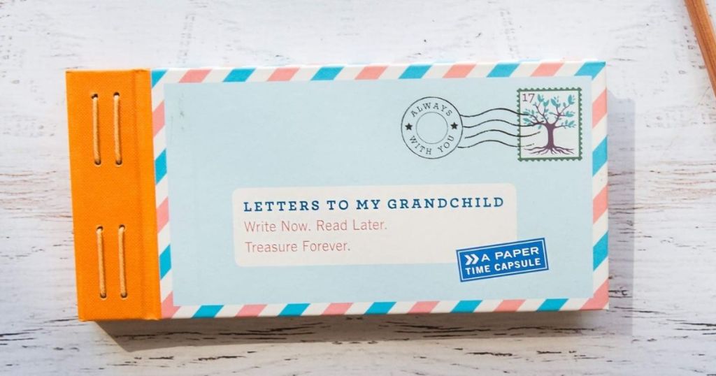 Letters to My Grandchild: Write Now. Read Later. Treasure Forever.