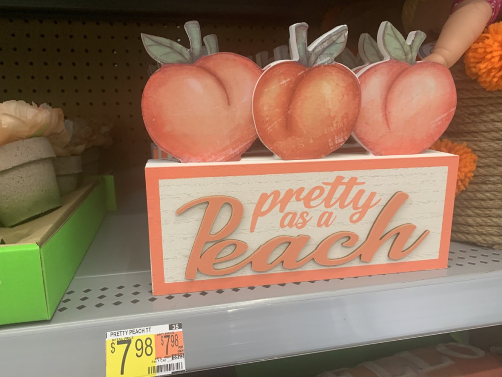 Pretty as a Peach Sign on display in-store