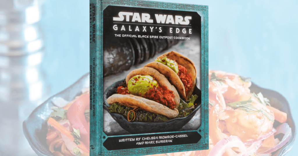 Star Wars Galaxy's Edge CookBook