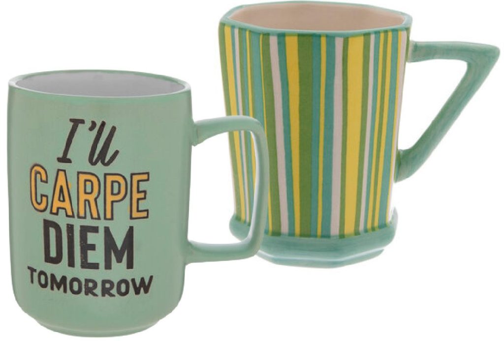 two green Hobby Lobby mugs, one that say's I'll carpe diem tomorrow and the other has stripes on it