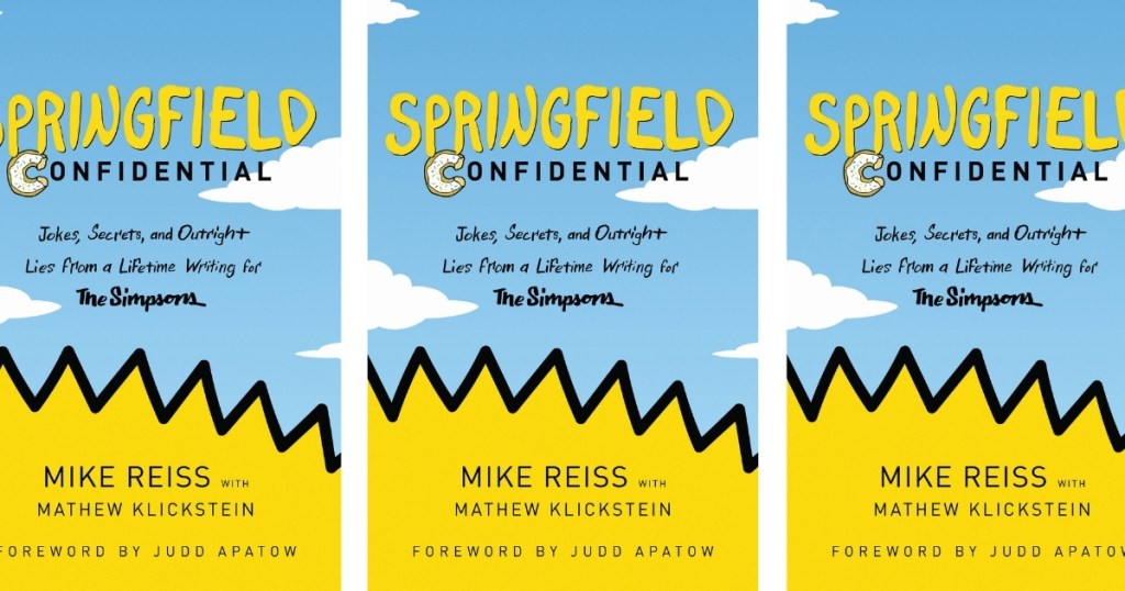 Springfield Confidential: Jokes, Secrets, and Outright Lies from a Lifetime Writing for The Simpsons eBook