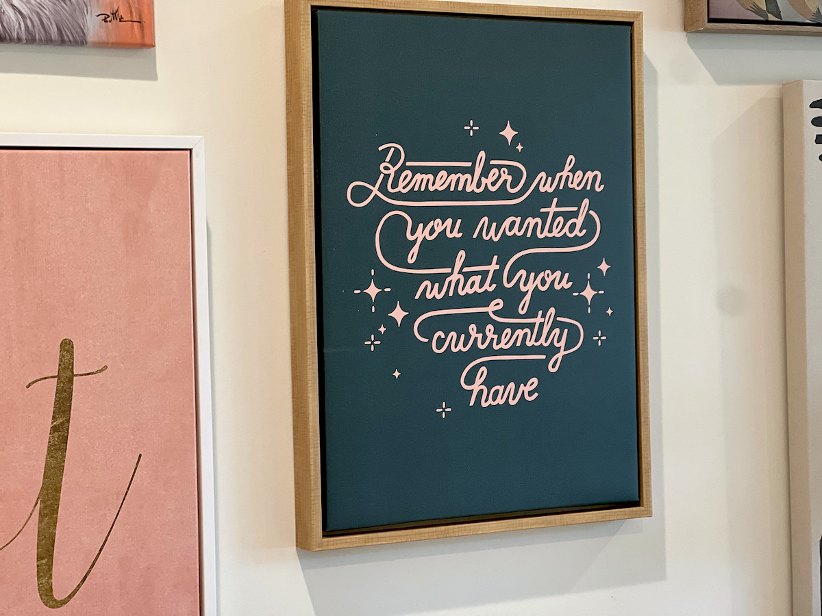 remember when you wanted what you currently have wayfair way day print on wall