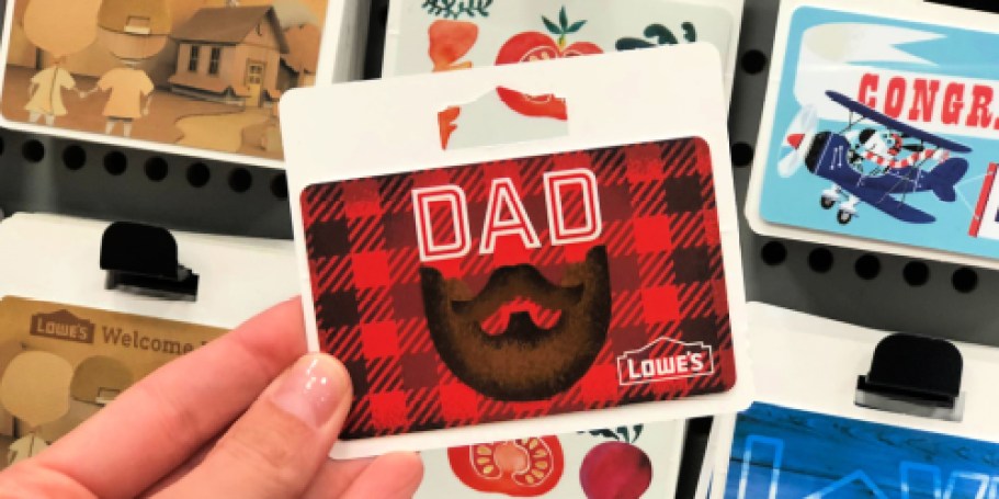 Free $15 Lowe’s eGift Card w/ $100 eGift Card Purchase (Last-Minute Father’s Day Idea!)