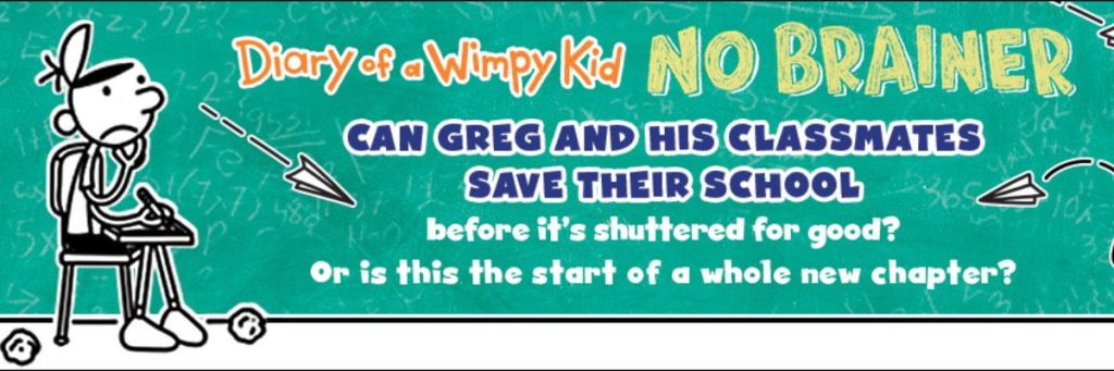 Diary of a Wimpy Kid No Brainer banner