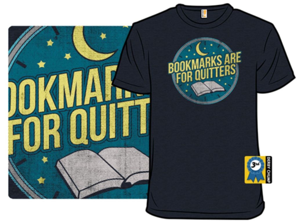Woot Bookmarks Are For Quitters T-Shirt