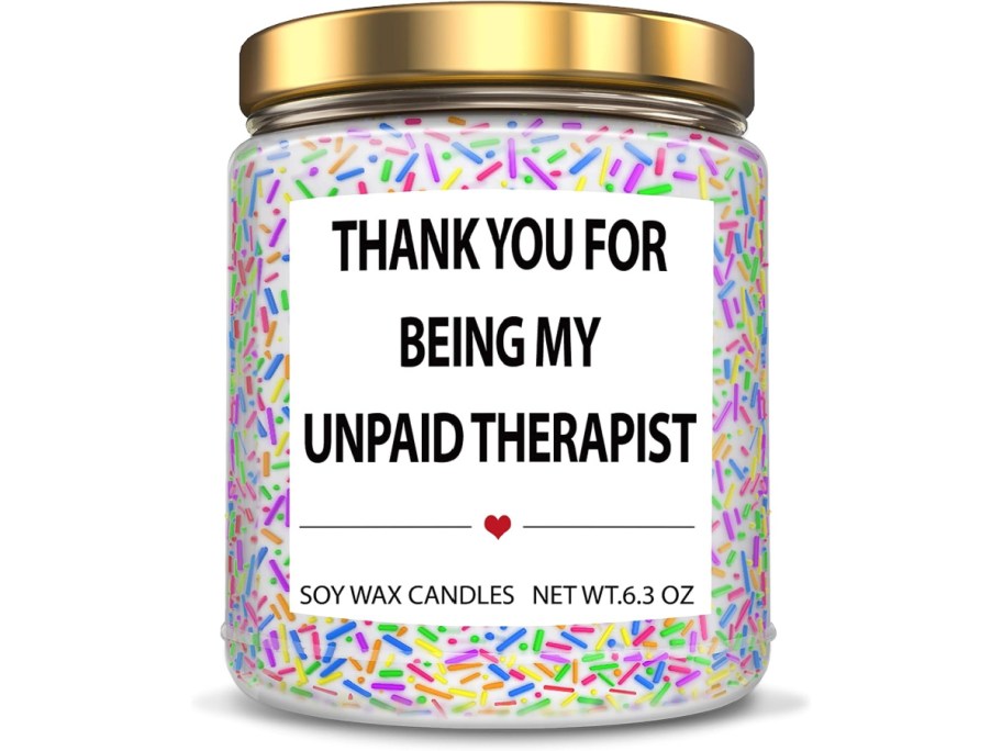 Scented Soy Thank You for Being My Unpaid Therapist Candle
