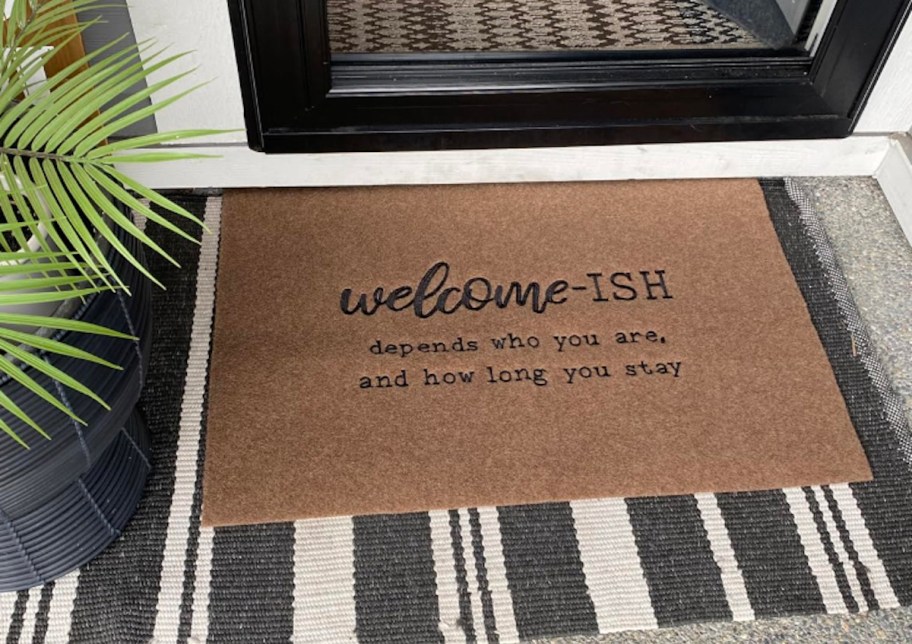 welcome-ish depends who you are and how long you stay funny doormat
