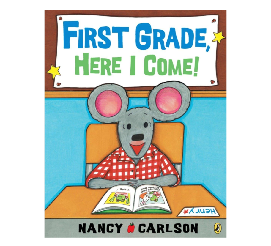 A copy of First Grade, here I Come by Nancy Carlson, one of our favorite kindergarten graduation book gifts