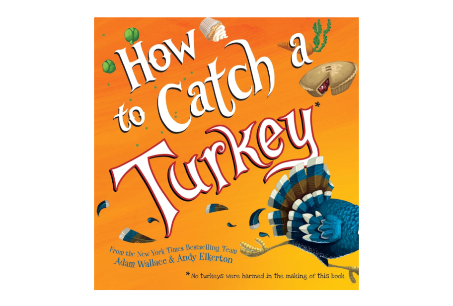 Cover of How To Catch a Turkey, a kids thanksgiving book