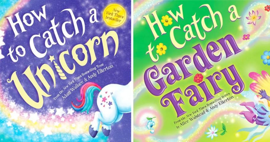 How to Catch a Unicorn & How to Catch a Garden Fairy