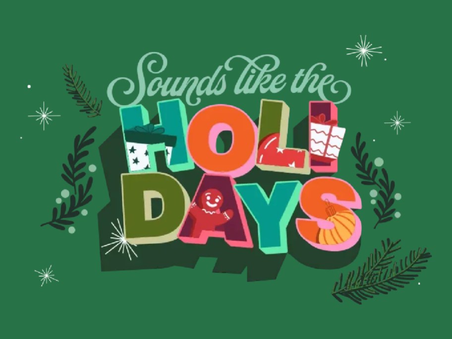 A holiday graphic that says " Sounds Like the Holidays".