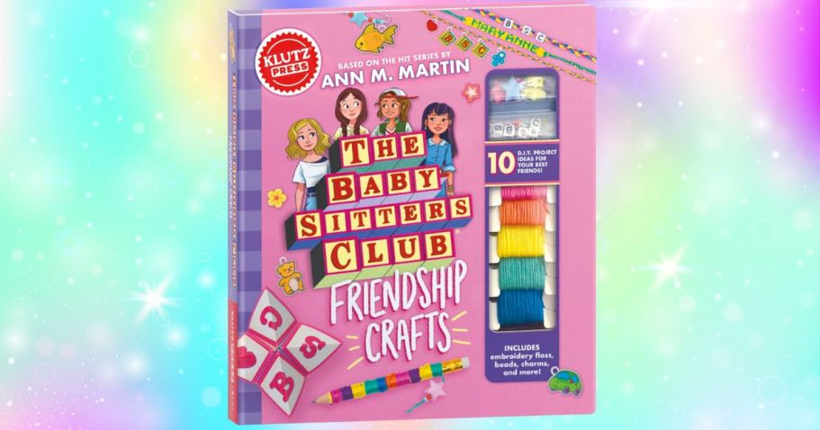 Pre-Order The Baby-Sitters Club Friendship Crafts Set on Amazon or Walmart.com