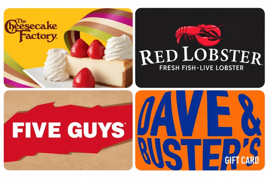gift cards for cheesecake factory, red lobster, five guys, and dave & busters